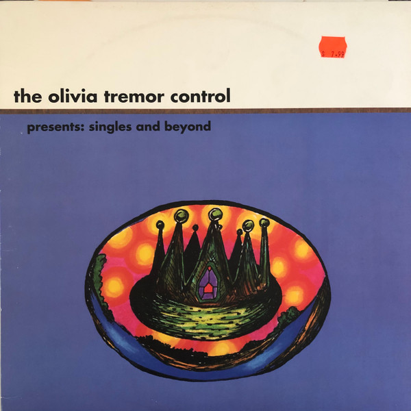 The Olivia Tremor Control - Presents: Singles And Beyond | Releases |  Discogs