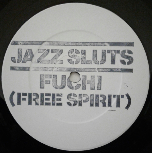 télécharger l'album Jazz Sluts - Fuchi Free Spirit