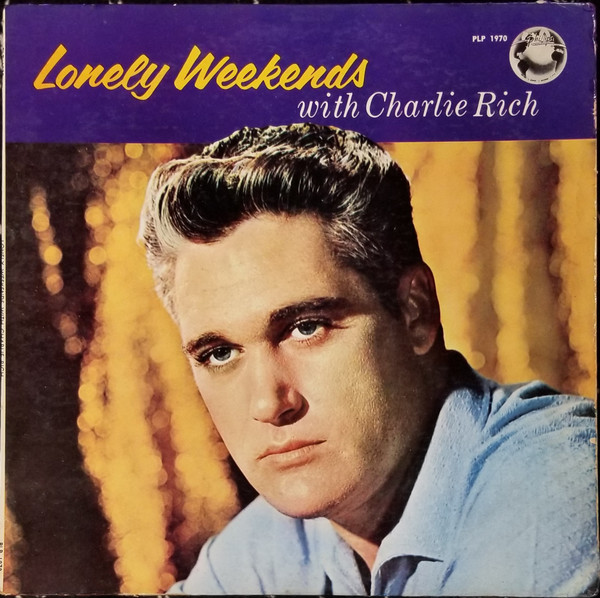 Charlie Rich – Lonely Weekends (2005, Vinyl) - Discogs