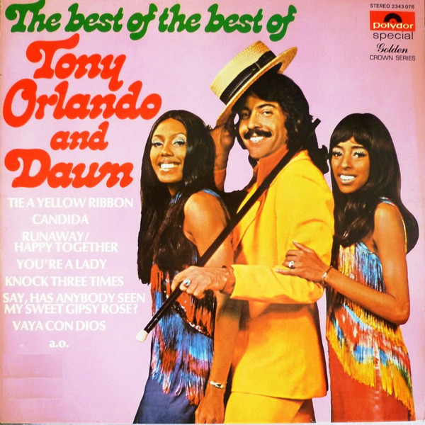 Tony Orlando And Dawn – The Best Of The Best Of Tony Orlando And Dawn  (1973