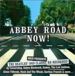 Various - Abbey Road Now! (Mojo Presents The Beatles' 1969 Classic Re-Recorded!)