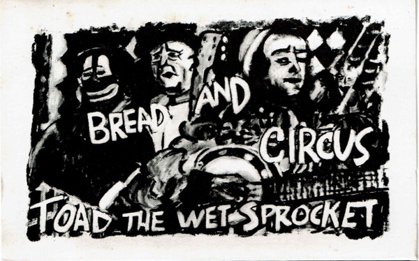 Toad The Wet Sprocket – Bread And Circus (1988, Cassette