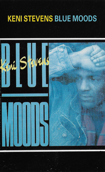 Keni Stevens – Blue Moods (1987, Cassette) - Discogs