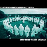 Album herunterladen Kruelty Mirrors Universe Last A Ward - Counterfeit Killers Syndicate