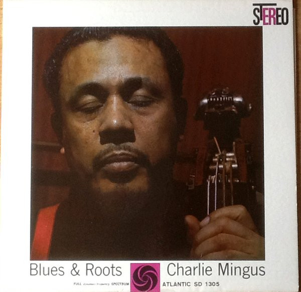 Charlie Mingus – Blues & Roots (2023, QRP Pressing, 180g, Gatefold 