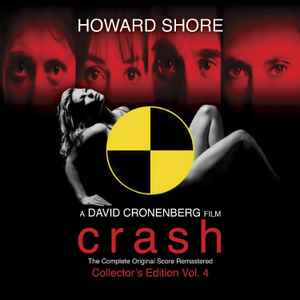 Crash (The Complete Original Score Remastered) - Howard Shore