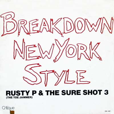 Rusty P, (The Toe Jammer) & The Sure Shot 3 – Breakdown New York 