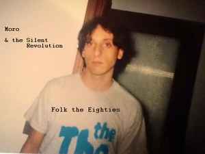 Moro & the Silent Revolution - Folk The Eighties album cover