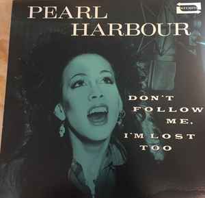 Pearl Harbour – Don't Follow Me, I'm Lost Too (1980, Jacksonville