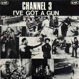 Channel 3 (2) - I've Got A Gun