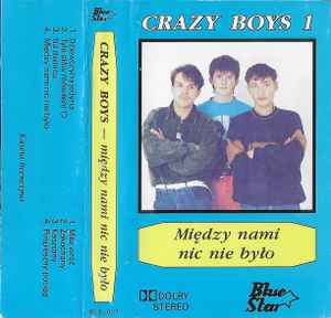 Crazy Boys (2) - Między Nami Nic Nie Było album cover