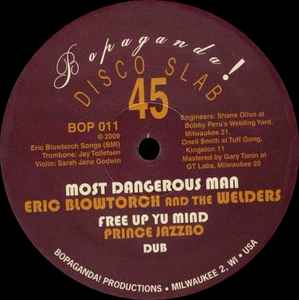 Eric Blowtorch And The Welders - Most Dangerous Man / Free Up Yu Mind album cover