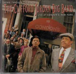 The Clifford Jordan Big Band - Down Through The Years - Live At Condon's, New York album cover