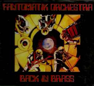The Fantomatik Orchestra - Back In Brass album cover