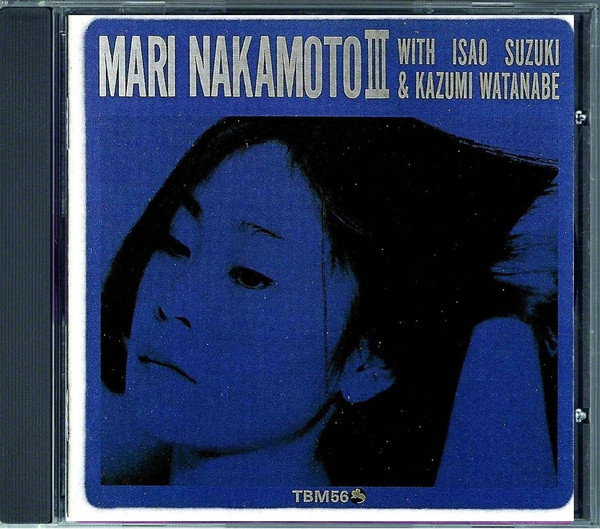 Mari Nakamoto With Isao Suzuki & Kazumi Watanabe - Mari Nakamoto