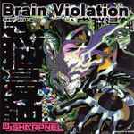 Cover of Brain Violation. = 感脳侵食, 2006-09-20, CD