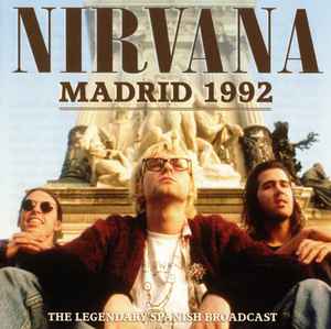 Nirvana – Madrid 1992 (2020, CD) - Discogs