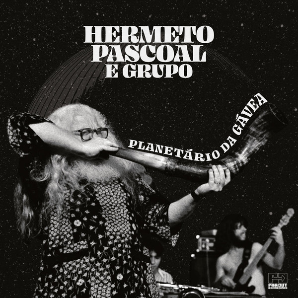 The Eternal Life of Hermeto Pascoal