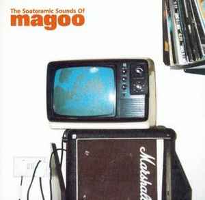 Magoo (5) - The Soateramic Sounds Of Magoo