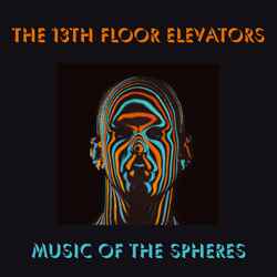 The 13th Floor Elevators – Music Of The Spheres (2011, Box Set 