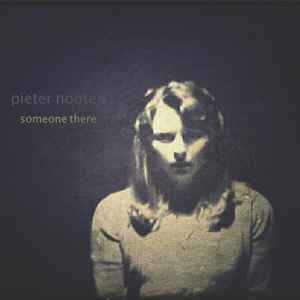 Pieter Nooten - Someone There album cover