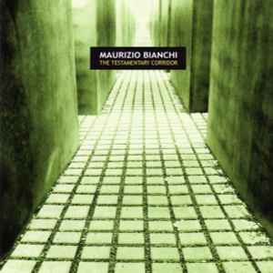 The Testamentary Corridor - Maurizio Bianchi