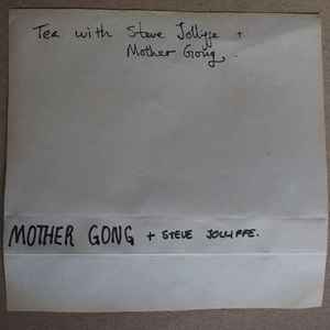 Mother Gong - Tea with Steve Jolliffe album cover