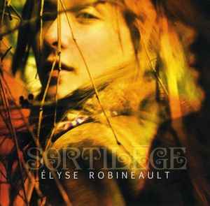 Élyse Robineault - Sortilège album cover