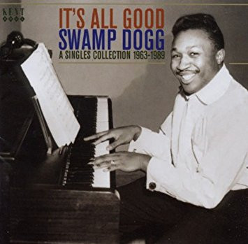 ladda ner album Swamp Dogg - Its All Good A Singles Collection 1963 1989