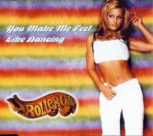 Portada de album Rollergirl - You Make Me Feel Like Dancing