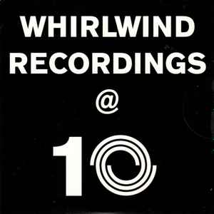 Various - Whirlwind Recordings @ 10 album cover