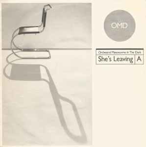 She's Leaving - Orchestral Manoeuvres In The Dark