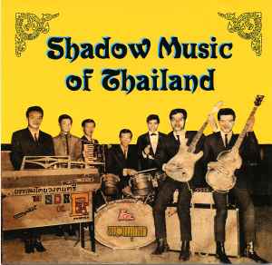 Shadow Music Of Thailand (2009, CD) - Discogs