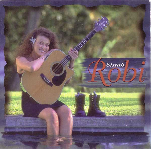 Robi Kahakalau – Sistah Robi (1995