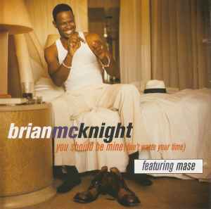 Brian McKnight - You Should Be Mine (Don't Waste Your Time) album cover