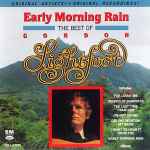 Cover of Early Morning Rain (The Best Of Gordon Lightfoot), 1990, CD