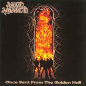 Amon Amarth - Once Sent From The Golden Hall album cover