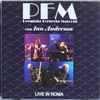 PFM*, Premiata Forneria Marconi Con Ian Anderson - Live In Roma
