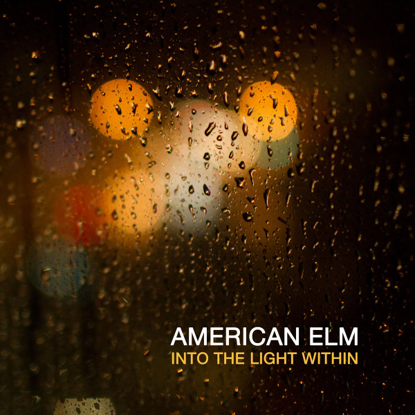 lataa albumi American Elm - Into the Light Within