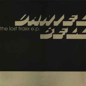 The Lost Traxx E.P. - Daniel Bell