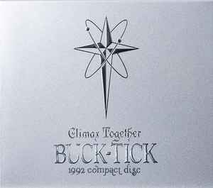 Buck-Tick – Climax Together -1992 Compact Disc- (2017, SHM-CD, CD 
