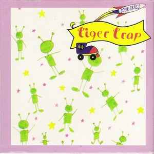 Tiger Trap - Sour Grass
