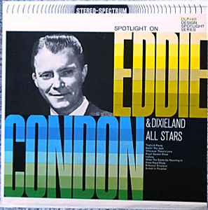 Eddie Condon Dixieland All-Stars - Spotlight On Eddie Condon album cover