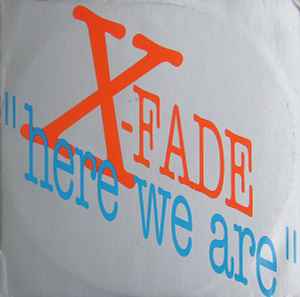 X-Fade (2) - Here We Are
