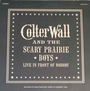 Feasibility by Temmelig Colter Wall And The Scary Prairie Boys – Live In Front Of Nobody (2021,  Vinyl) - Discogs