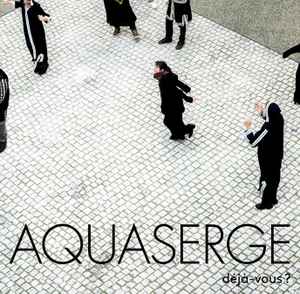 Aquaserge - Déjà-vous ? album cover