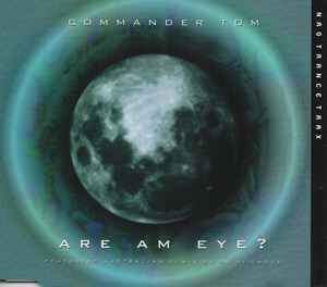 Commander Tom - Are Am Eye? album cover