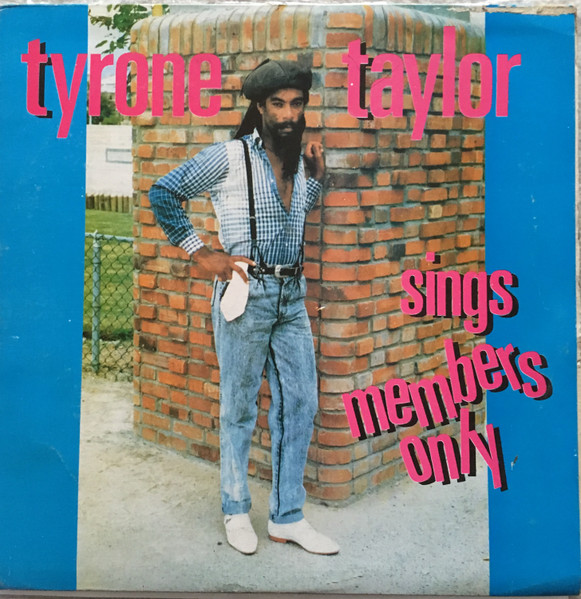 Tyrone Taylor – Sings Members Only (1986, Vinyl) - Discogs
