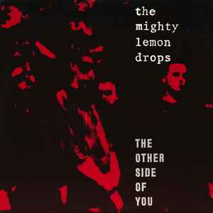The Other Side Of You - The Mighty Lemon Drops