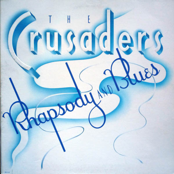 配送員設置送料無料 The Crusaders Rhapsody And Blues ライナー付 試聴検品済